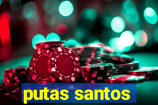 putas santos